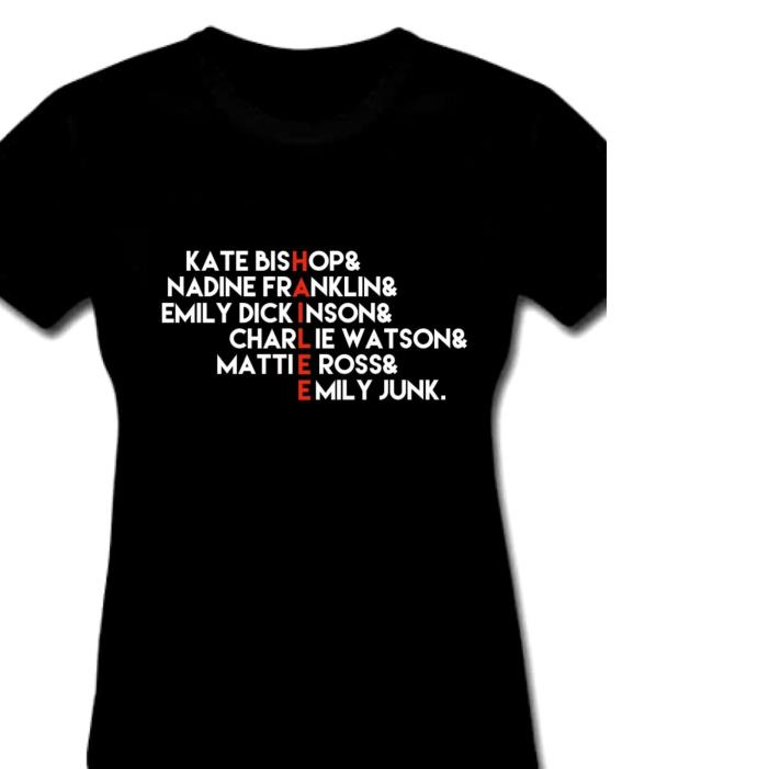 Kate Bishop & Nadine Franklin & Emily Dickinson & Charlie Watson & Mattie Ross & Emily Junk HAILEE Shirt