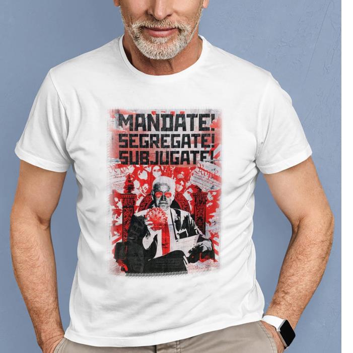 MANDATE SEGREGATE SUBJUGATE-Shirt
