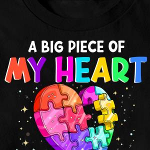 A big Piece of my heart has Autism and he's my son shirt, Autism Awareness Gift from mom shirt