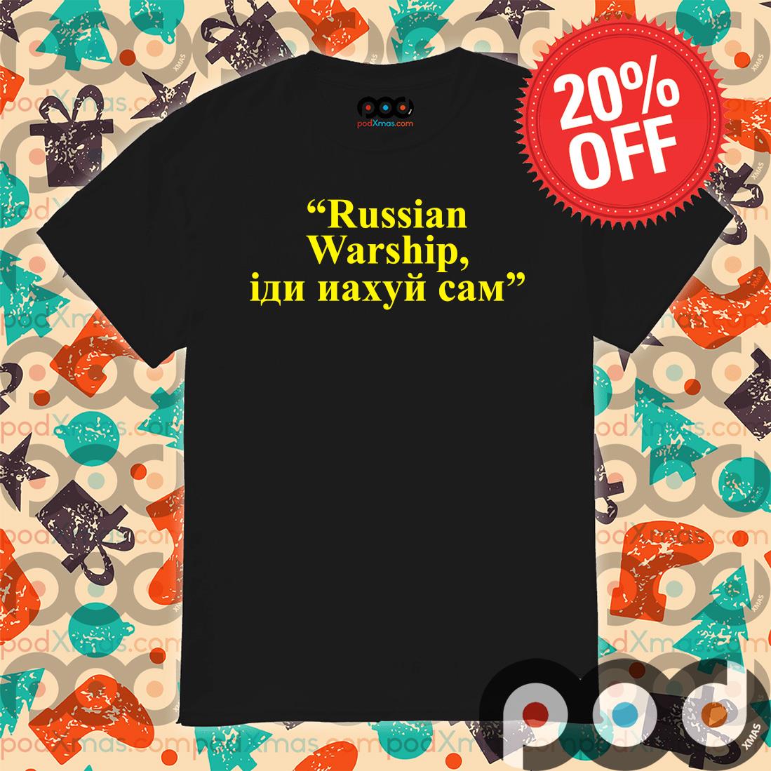 Russian warship go f yourself Ukraine shirt
