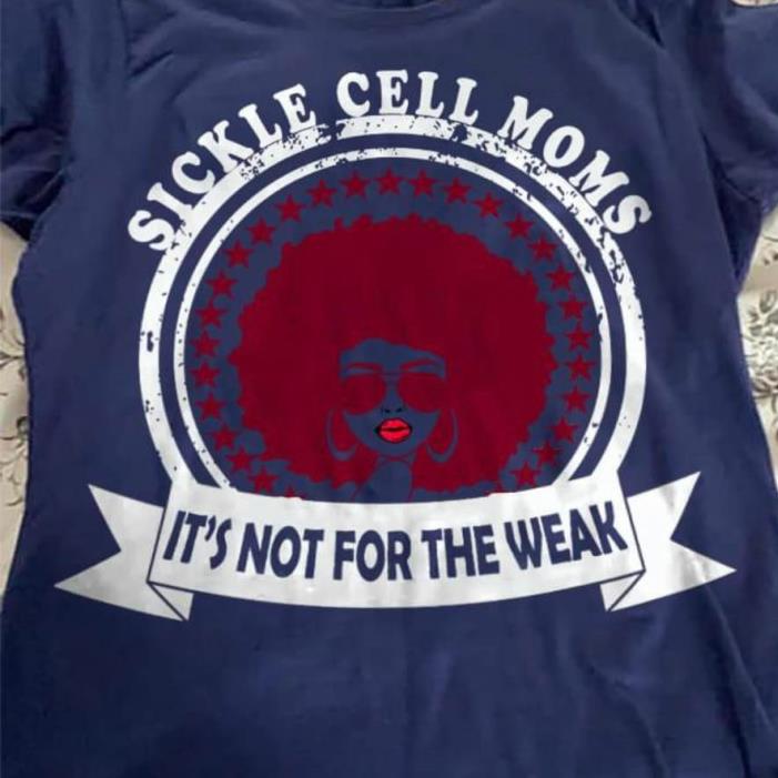 Sickle Cell Moms It's Not For The Weak Strong Women Red Women Shirt Sickle Cell Moms It's Not For The Weak Strong Women Red Women Shirt