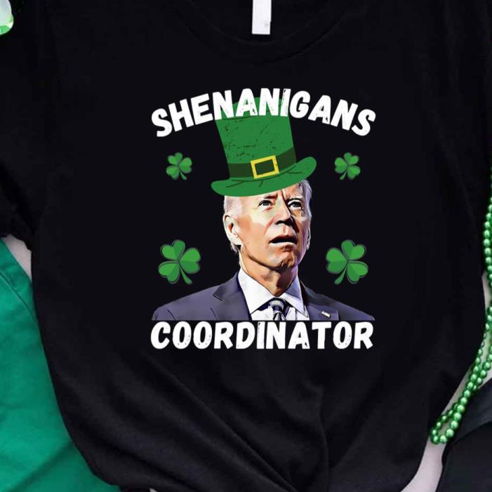 St Patricks Day Shenanigans Coordinator Joe Biden Shirt