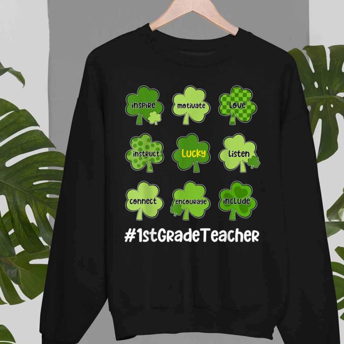 St Patricks Day st Grade Teacher Inspire Motivate Love Instruct Lucky Listen Connect Encourage Include Shamrock Love Lucky Shier