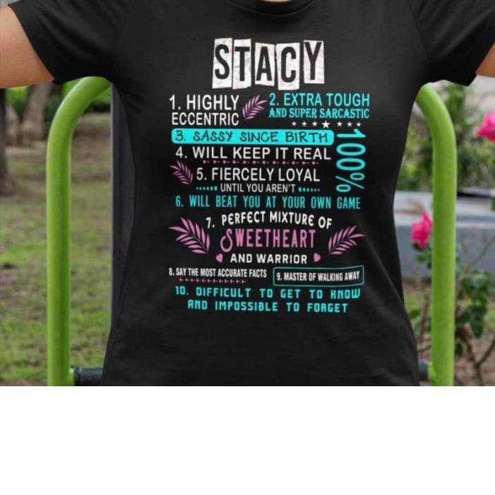 Stacy Highly Eccentric Extra Tough And Super Sarcastic Shirt