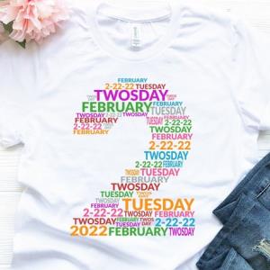 Twosday Shirt, Tuesday February 22nd 2022 s unisex, hoodie, sweatshirt