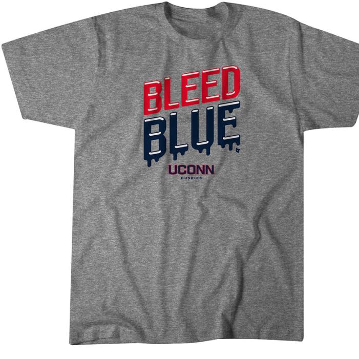 UConn Huskies BLEED BLUE Shirt
