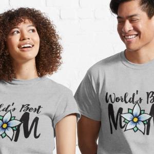 World's Best Mom Classic T-Shir unisex, hoodie, sweatshirt