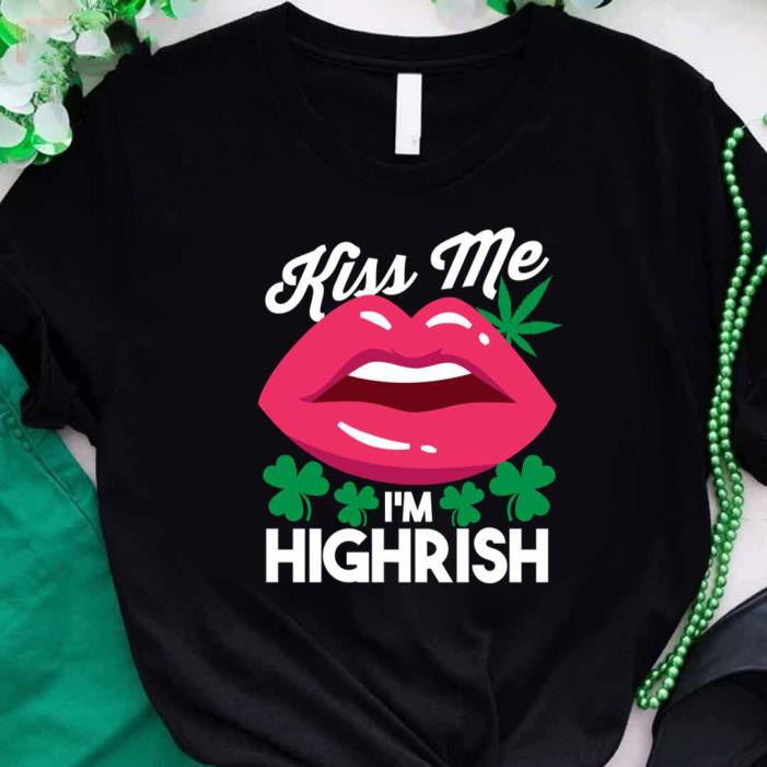 Lips Weed Kiss Me I’m Highrish St Patricks Day-Shirt
