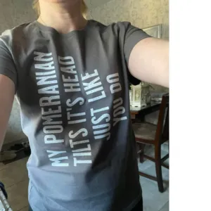 My Pomeranian tilts it's head just like you do shirt