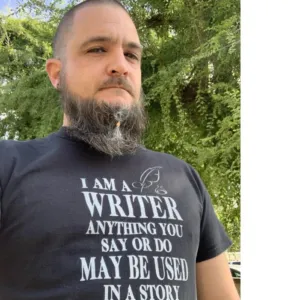 I am a writer anything you say or do may be used in a story shirt