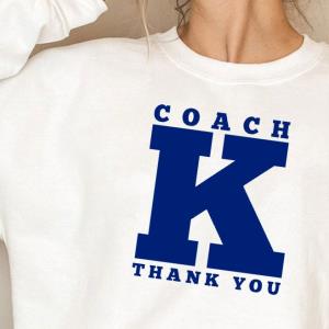 Thank You Coach K Shirt unisex, hoodie, sweatshirt