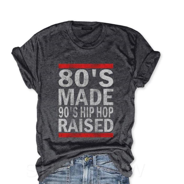 80's made 90's hip hop raised shirt