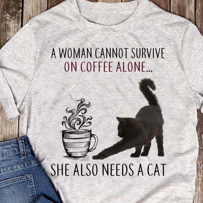 A women Cannot survive on coffee alone she alse needs a car black cat shirt