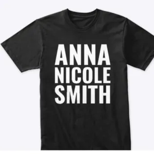 Anna Nicole Smith Shirt