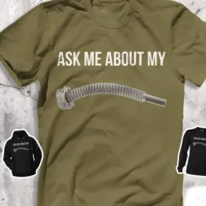 Ask Me About My Screws Shirt
