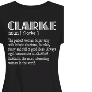 Clarke The Perfect woman shirt