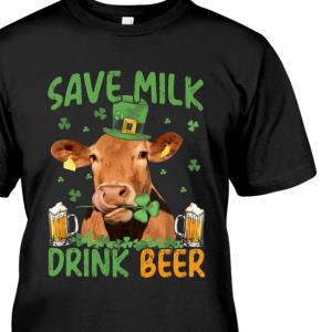 Cow Save Milk Drink Beer Patrick's Day Shirt unisex, hoodie, sweatshirt