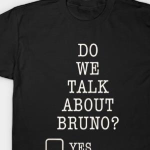 Do We Talk About Bruno Shirt unisex, hoodie, sweatshirt