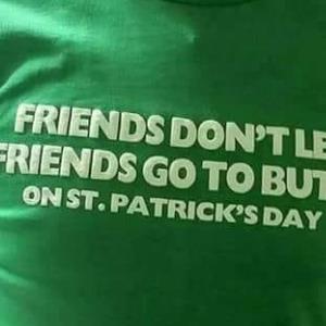 Friends Don't Let Friends Go To Butte On St.Patrick's Day Shirt unisex, hoodie, sweatshirt