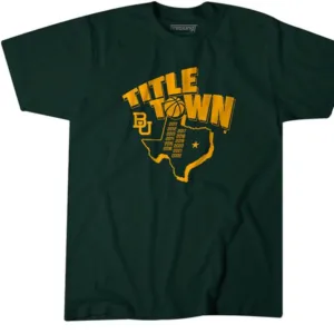 TITLE TOWN  Baylor Women's Basketball Shirt