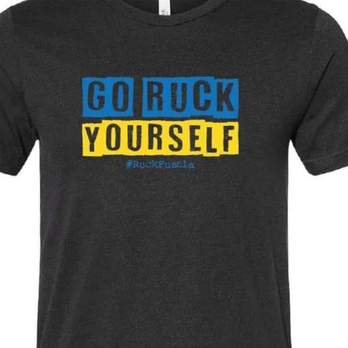 Go Truck Yourself Ruck Fussia Ukraine Support Shirt