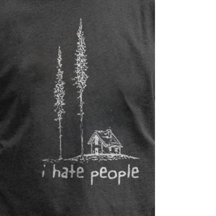 I Hate People Scene Home And Tree Shirt