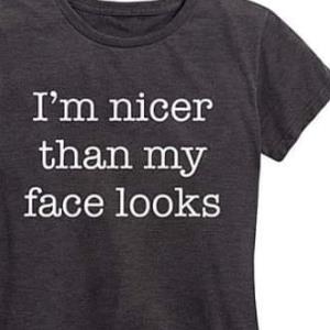 I'm nicer than my face looks s unisex, hoodie, sweatshirt