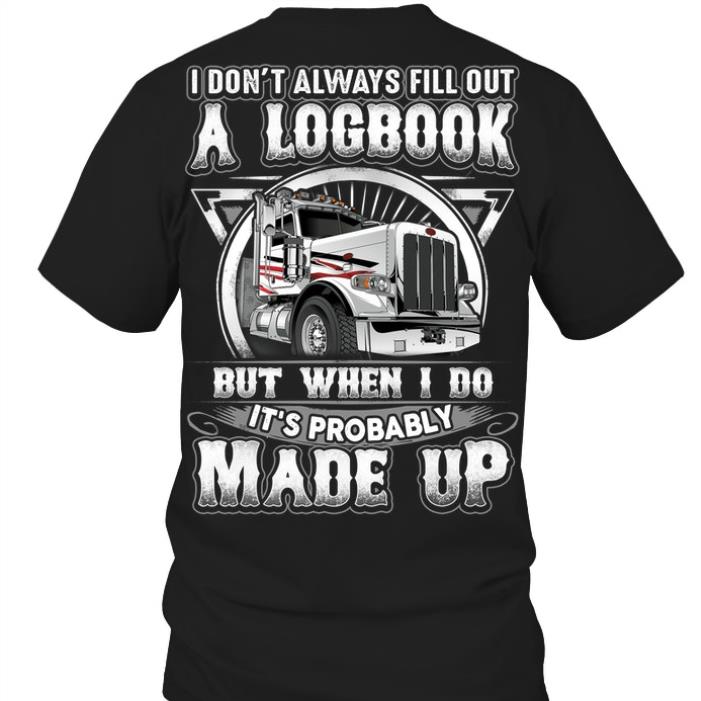I'M NOT ALWAY FILL OUT A LOGBOOK BUT WHEN I DO TRUCK CANADA SHIRT