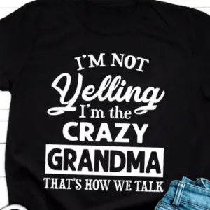 I'm Not Yelling I'm A Teacher That's How We Talk Unisex Adult Fashion Top T-shirt
