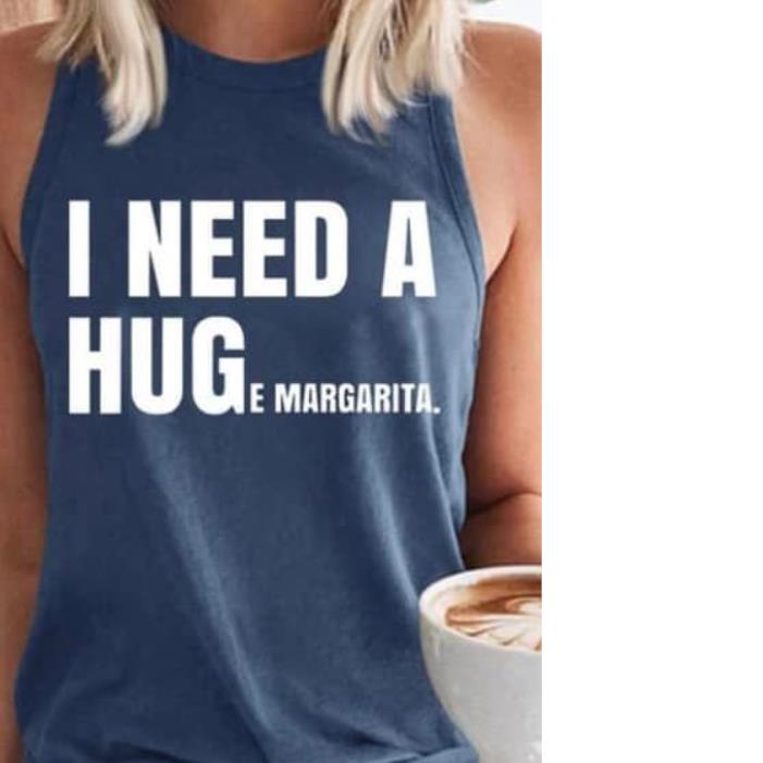 I Need A Huge Margarite Shirt
