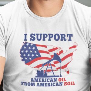 I Support American Oil From American Soil Flag Shirt unisex, hoodie, sweatshirt