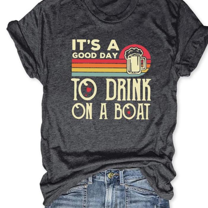 It's a good day to think on a boat shirt