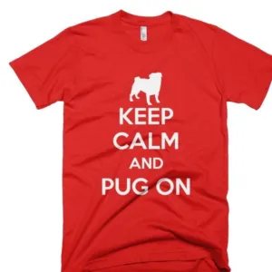 Keep Calm And Pug On Dog Shirt