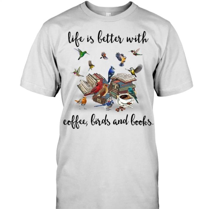Life is letter with coffee birds and book shirt