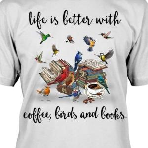Life is letter with coffee birds and book s unisex, hoodie, sweatshirt