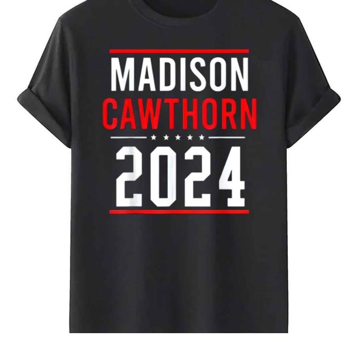 Madison Cawthorn For President 2024 T-Shirt