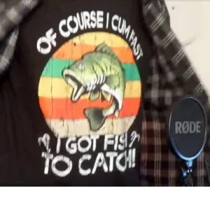 Of Course I Cum Fast I Got Fish To Catch Shirt