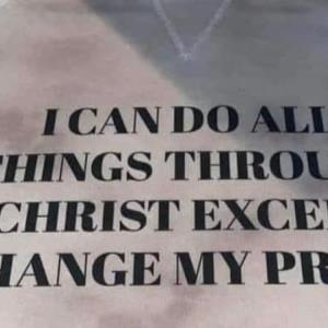 I Can Do All Things Through Christ Except Change My Price Hello Somebody Shirt