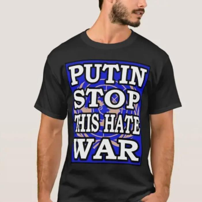 Putin Stop I Hate War Shirt