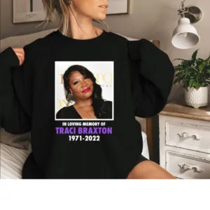 RIP Traci Braxton In Loving Memories Shirt