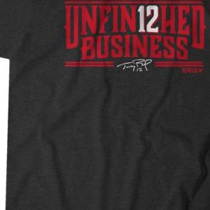 UNFIN12HED BUSINESS TOM BRADY SHIRT unisex, hoodie, sweatshirt