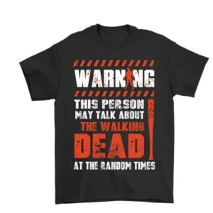 Warning this person may talk about the walking dead shirt