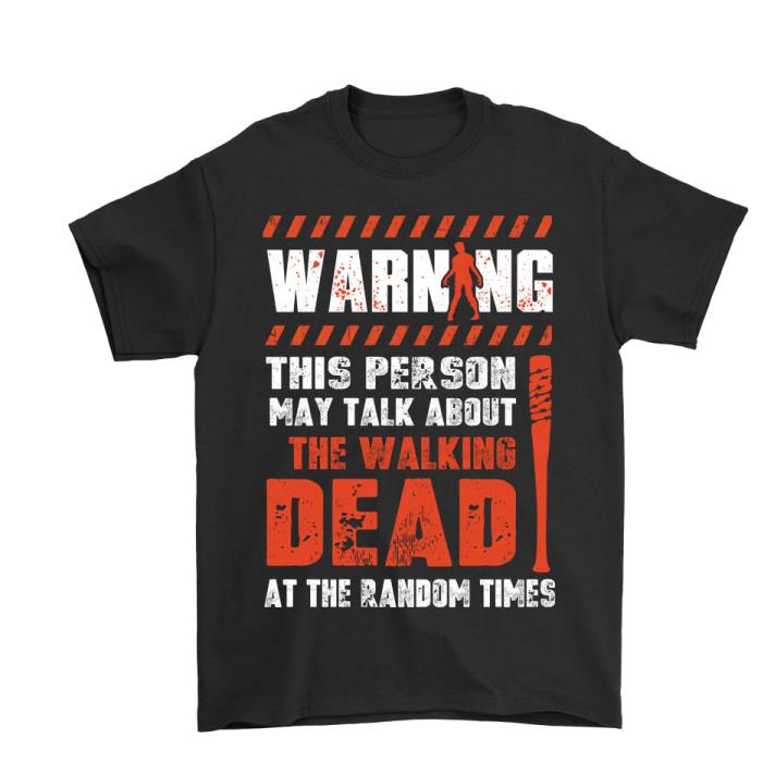 Warning this person may talk about the walking dead shirt