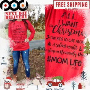 All I want for christmas the kids to get along a silent night and to sleep in heavenly peace mom life shirt
