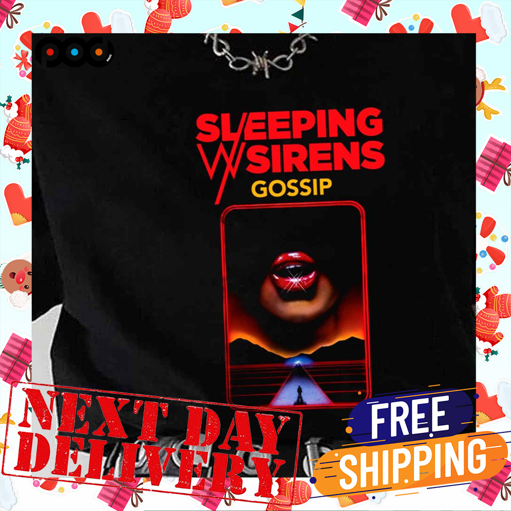 Sleeping With Sirens Gossip Shirt