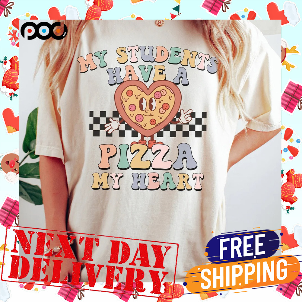 My Student Have A Pizza My Heart  
Retro Teacher Valentine Shirt