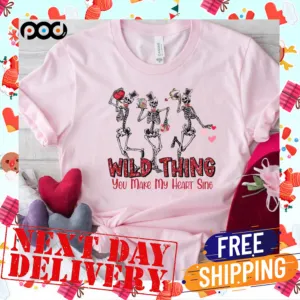 Wild Thing You Make My Heart Sing Skeletons Dancing Valentine Day Shirt