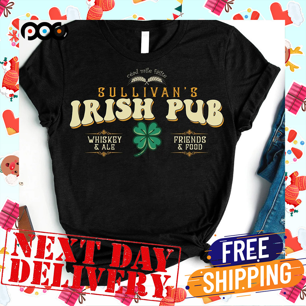 Sullivan'ss Irish Pub Saint Paddy's Day 2023 Shirt
