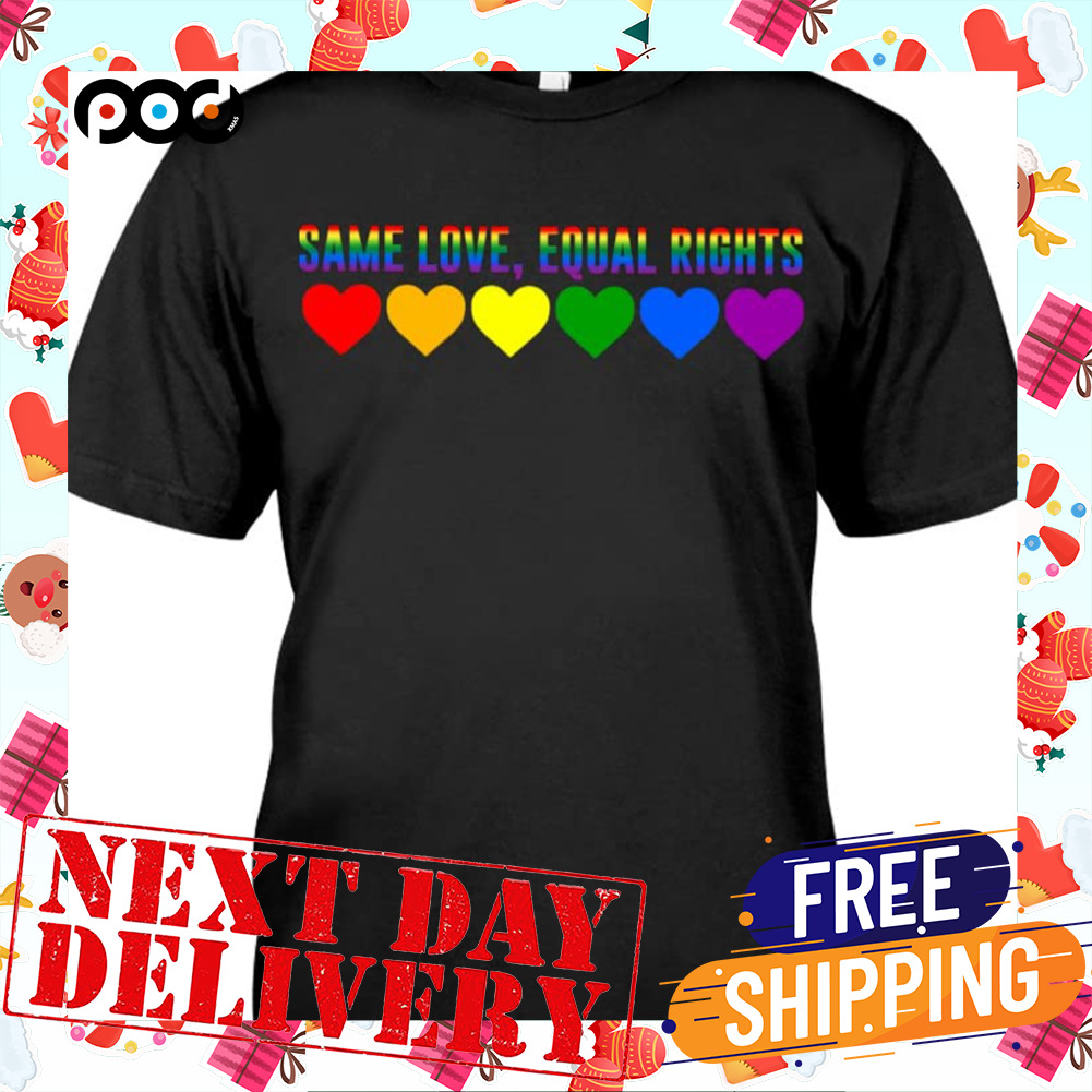LGBT Same Love Equal Rights Heart RainBow Custom Shirt
