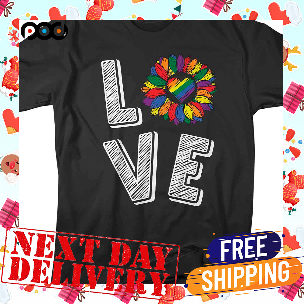 Love Sunflower Rainbow Inspirational LGBT Gay Shirt